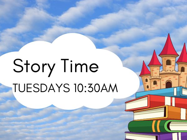 Story Time Tuesdays at 10:30am